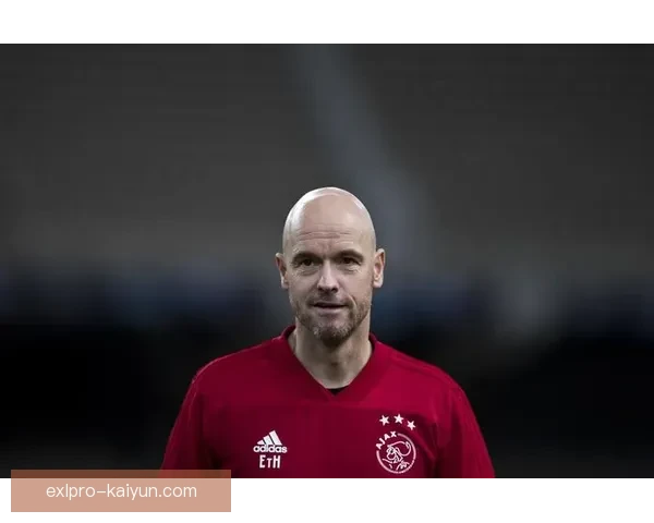 滕哈赫战术适配弱队分析显示球队竞争力增强趋势