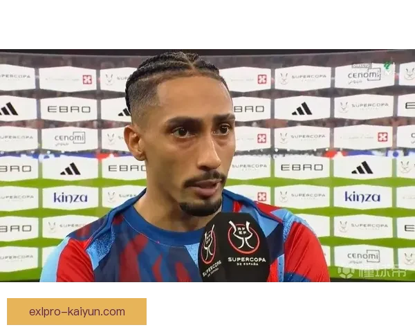 拉菲尼亚进攻创造力持续提升，状态备受关注