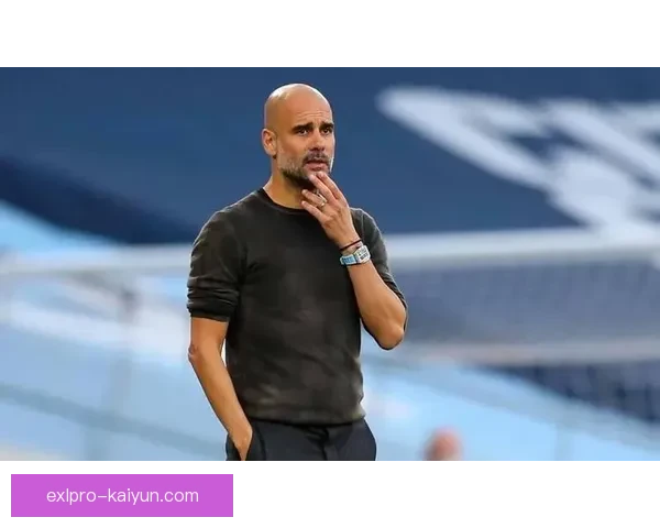 瓜迪奥拉球队防线构建正逐渐体现出更强的组织性与稳定性